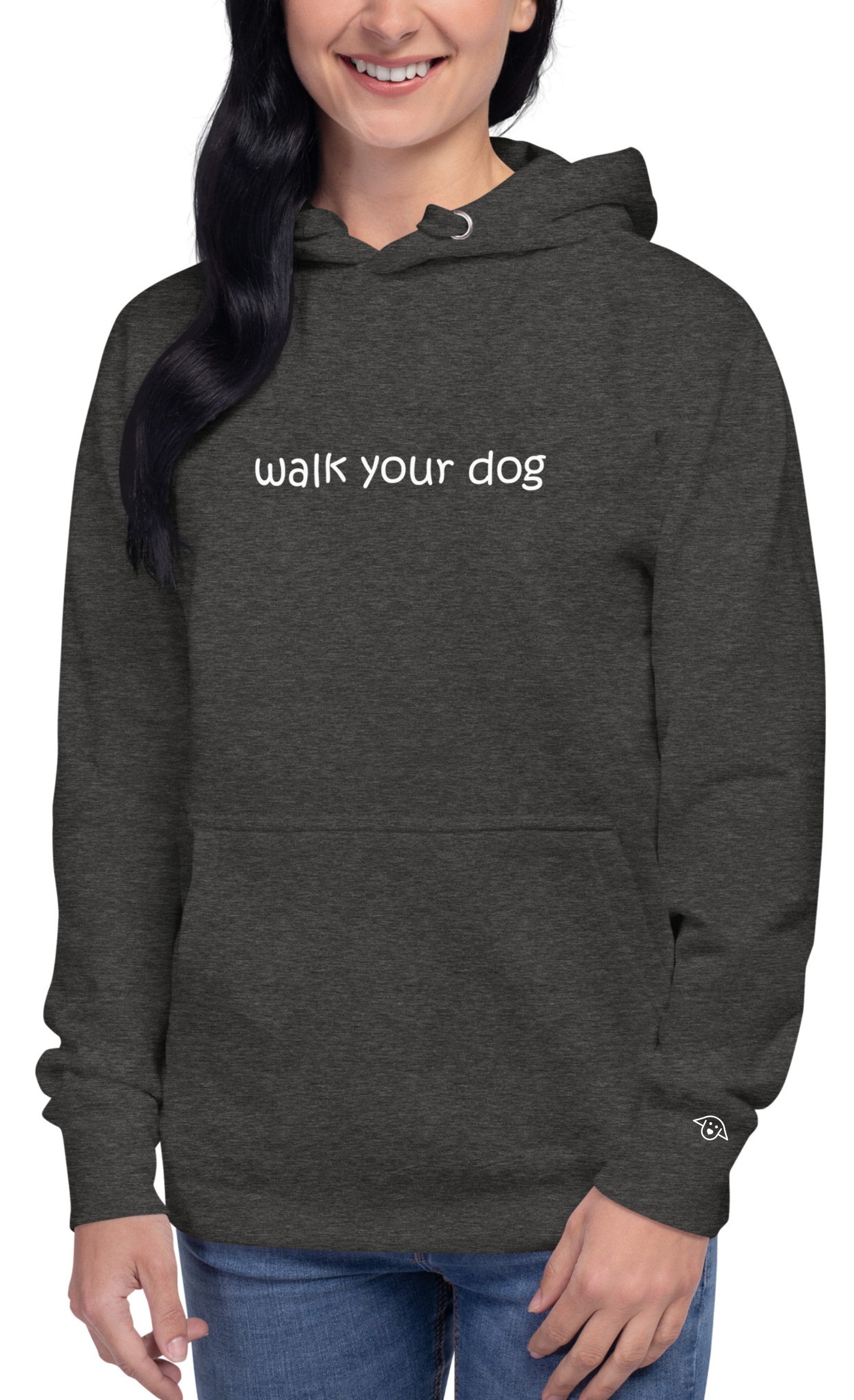 walk your dog - hoodie